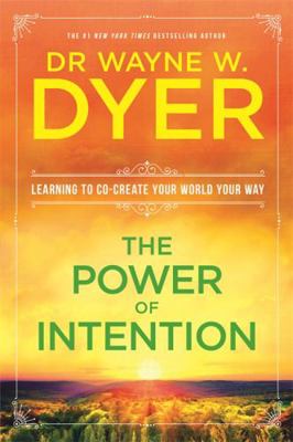 The Power Of Intention: Change The Way You Look... 1781803773 Book Cover