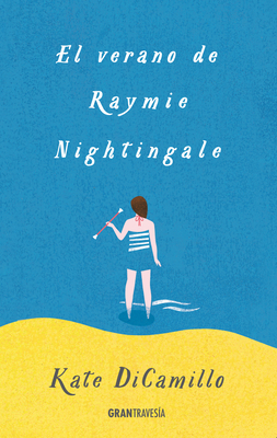 El Verano de Raymie Nightingale [Spanish] 6077359041 Book Cover