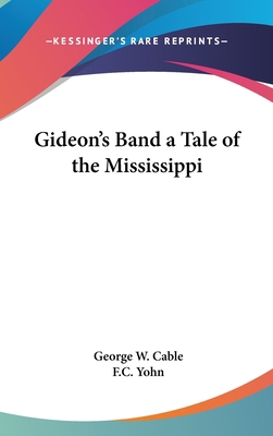 Gideon's Band a Tale of the Mississippi 054802877X Book Cover