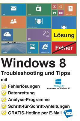 Windows 8 Troubleshooting und Tipps [German] 1491220155 Book Cover