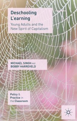 Deschooling l'Earning: Young Adults and the New... 1137310359 Book Cover