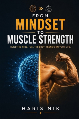 From Mindset to Muscle Strength B0H4PHM125 Book Cover