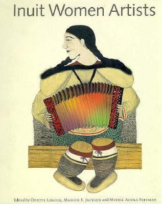 Inuit Women Artists: Voices from Cape Dorset 0295973897 Book Cover