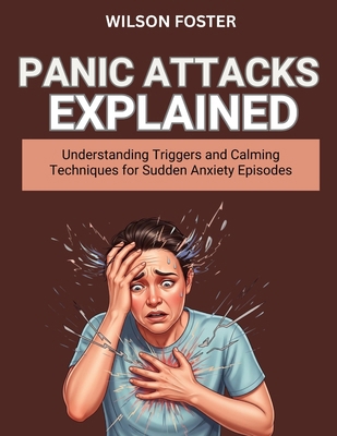 Panic Attacks Explained: Understanding Triggers... B0FWQR4JMF Book Cover