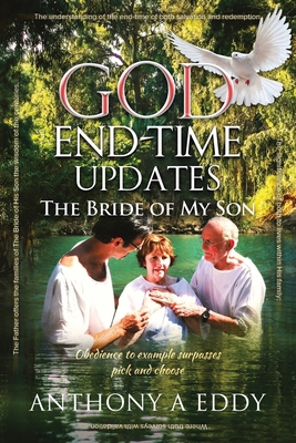 GOD End-time Updates The Bride of My Son 1682353494 Book Cover