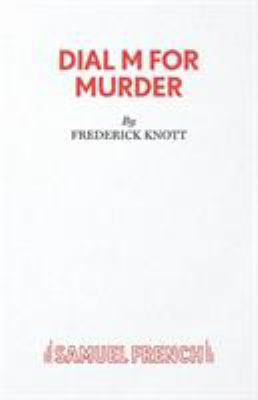Dial M For Murder - A Play (Acting Edition S.) 0573011028 Book Cover