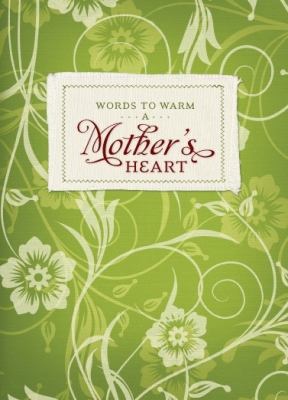 words-to-warm-a-mother's-heart B006SR34RK Book Cover