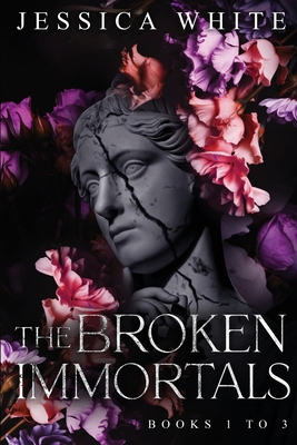 The Broken Immortals: Books 1-3: A Dark Romanti... B0BT44R94F Book Cover