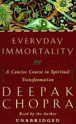 Everyday Immortality: A Concise Course in Spiri... 0375406638 Book Cover