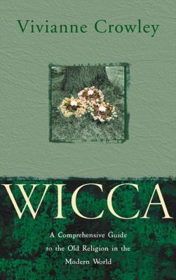 Wicca: A Comprehensive Guide to the Old Religio... 0722532717 Book Cover
