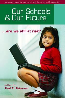 Our Schools and Our Future: Are We Still at Risk? 0817939210 Book Cover