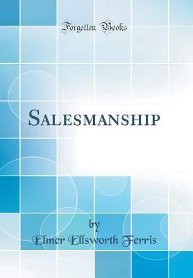 Salesmanship (Classic Reprint) 0266900666 Book Cover