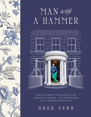 Man with a Hammer: From Forgotten Wreck to Fore... 1399708694 Book Cover