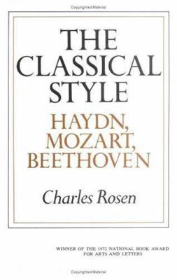 The Classical Style: Haydn, Mozart, Beethoven 0393006530 Book Cover