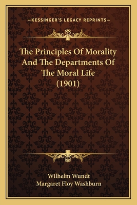 The Principles Of Morality And The Departments ... 1164029428 Book Cover