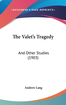 The Valet's Tragedy: And Other Studies (1903) 1104451530 Book Cover