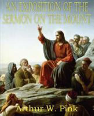 An Exposition of the Sermon on the Mount 1612033474 Book Cover