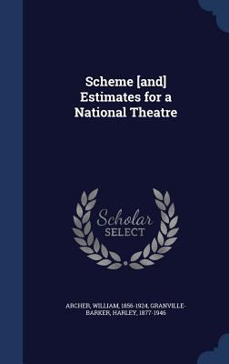 Scheme [And] Estimates for a National Theatre 1340114925 Book Cover