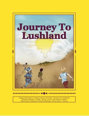 Journey To Lushland 061557081X Book Cover