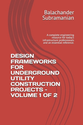 Design Frameworks for Underground Utility Const... B0HB4XGRC9 Book Cover