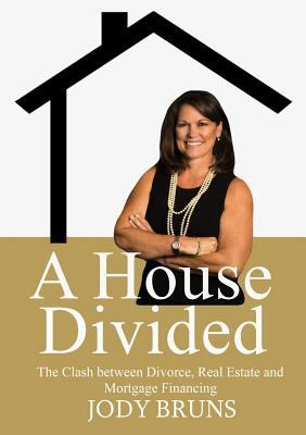 A House Divided: The Clash Between Divorce, Rea... 0999201832 Book Cover