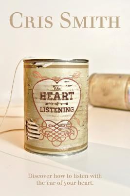 The Heart of Listening 1479781754 Book Cover