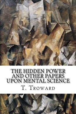 The Hidden Power and Other Papers upon Mental S... 1985415615 Book Cover