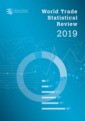 World Trade Statistical Review 2019 9287047782 Book Cover