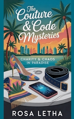 The Couture & Code Mysteries: Charity & Chaos i... B0H3N8HW8Q Book Cover