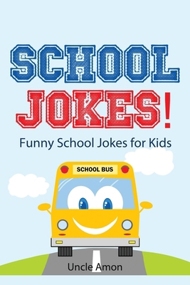 School Jokes: Funny School Jokes for Kids 1536868043 Book Cover