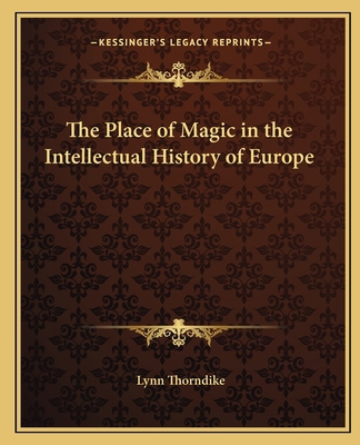 The Place of Magic in the Intellectual History ... 1162623403 Book Cover
