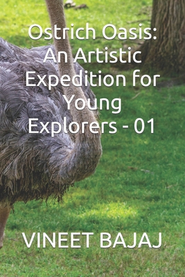 Ostrich Oasis: An Artistic Expedition for Young... B0CPT4JJLX Book Cover