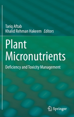 Plant Micronutrients: Deficiency and Toxicity M... 3030498557 Book Cover
