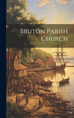 Bruton Parish Church 1021128090 Book Cover