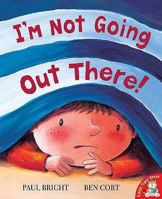 I'm Not Going Out There! 1845063708 Book Cover