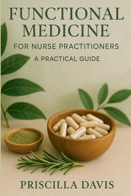 Functional Medicine for Nurse Practitioners: A ... B0DN67MBJY Book Cover