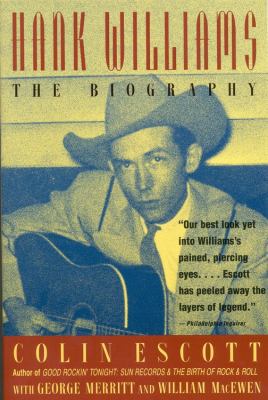 Hank Williams: The Biography 0316249386 Book Cover