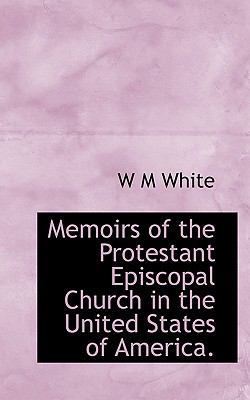 Memoirs of the Protestant Episcopal Church in t... 1115329502 Book Cover