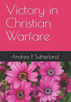Victory in Christian Warfare 1701338327 Book Cover