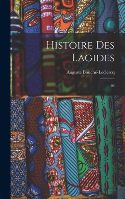 Histoire des Lagides: 03 [French] 1019261234 Book Cover