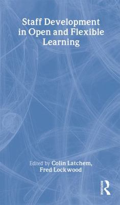 Staff Development in Open and Flexible Education 0415173906 Book Cover