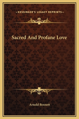 Sacred And Profane Love 1169277330 Book Cover