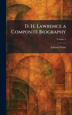 D. H. Lawrence a Composite Biography 1025597370 Book Cover