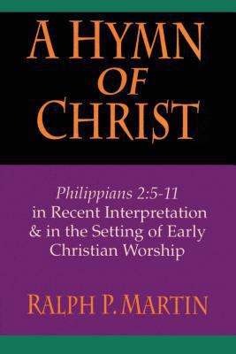 A Hymn of Christ: Philippians 2:5-11 in Recent ... 0830818944 Book Cover