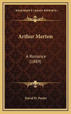 Arthur Merton: A Romance (1889) 1166531929 Book Cover