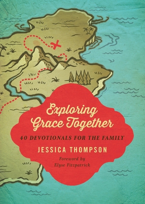 Exploring Grace Together: 40 Devotionals for th... 1433536919 Book Cover