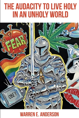 The Audacity to Live Holy in an Unholy World B0CCZV1SXK Book Cover