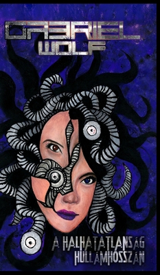 A halhatatlanság hullámhosszán: Hydra-verzió [Hungarian] B0BS88WNBC Book Cover