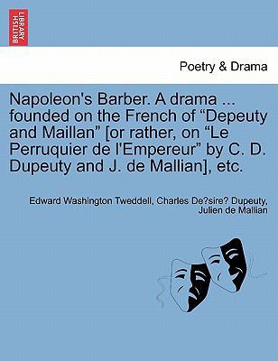 Napoleon's Barber. a Drama ... Founded on the F... 1241062366 Book Cover