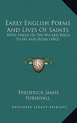 Early English Poems and Lives of Saints: With T... 1164724878 Book Cover